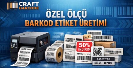 Özel Ölçü Barkod Etiket Üretimi