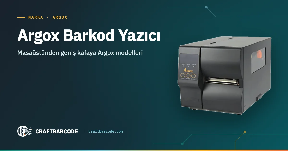Argox Barkod Yazıcı — Masaüstünden geniş kafaya Argox modelleri