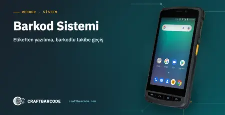 Barkod Sistemi — Etiketten yazılıma, barkodlu takibe geçiş