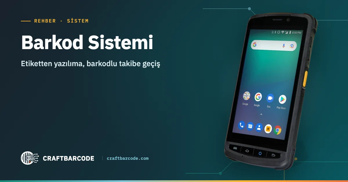 Barkod Sistemi — Etiketten yazılıma, barkodlu takibe geçiş