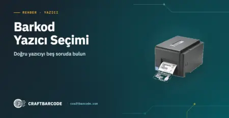Barkod Yazıcı Seçimi — Doğru yazıcıyı beş soruda bulun