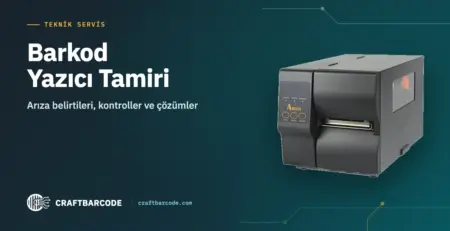 Barkod Yazıcı Tamiri — Arıza belirtileri, kontroller ve çözümler