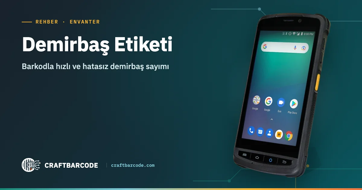 Demirbaş Etiketi — Barkodla hızlı ve hatasız demirbaş sayımı