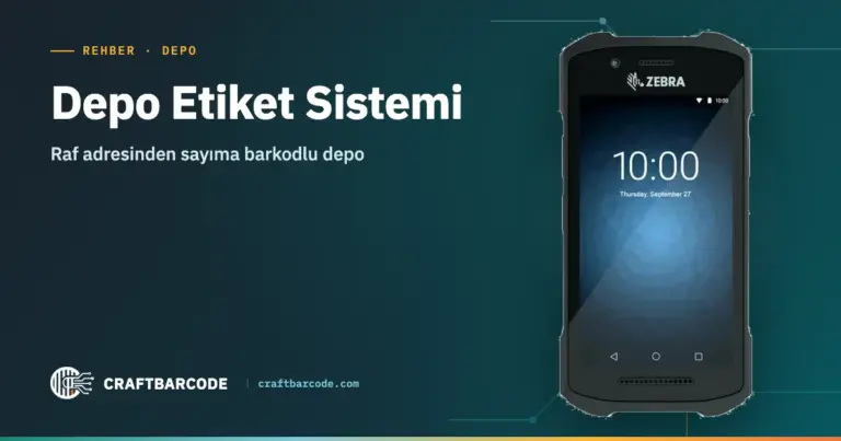 Depo Etiket Sistemi: Raf Adresleri, Koli ve Sayım