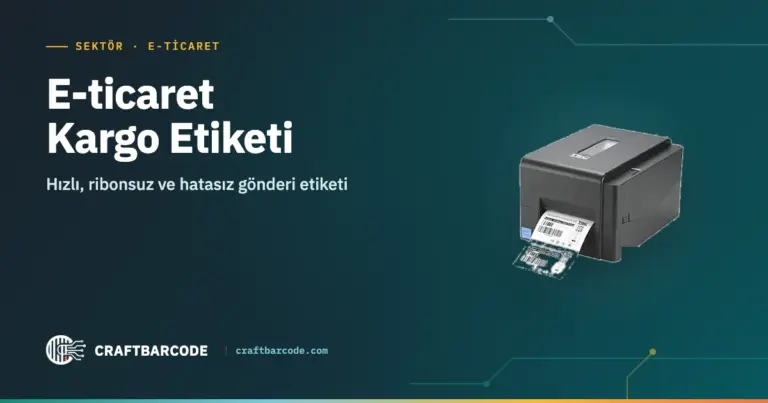 E-ticaret Kargo Etiketi: Ölçü, Yazıcı ve Termal Etiket