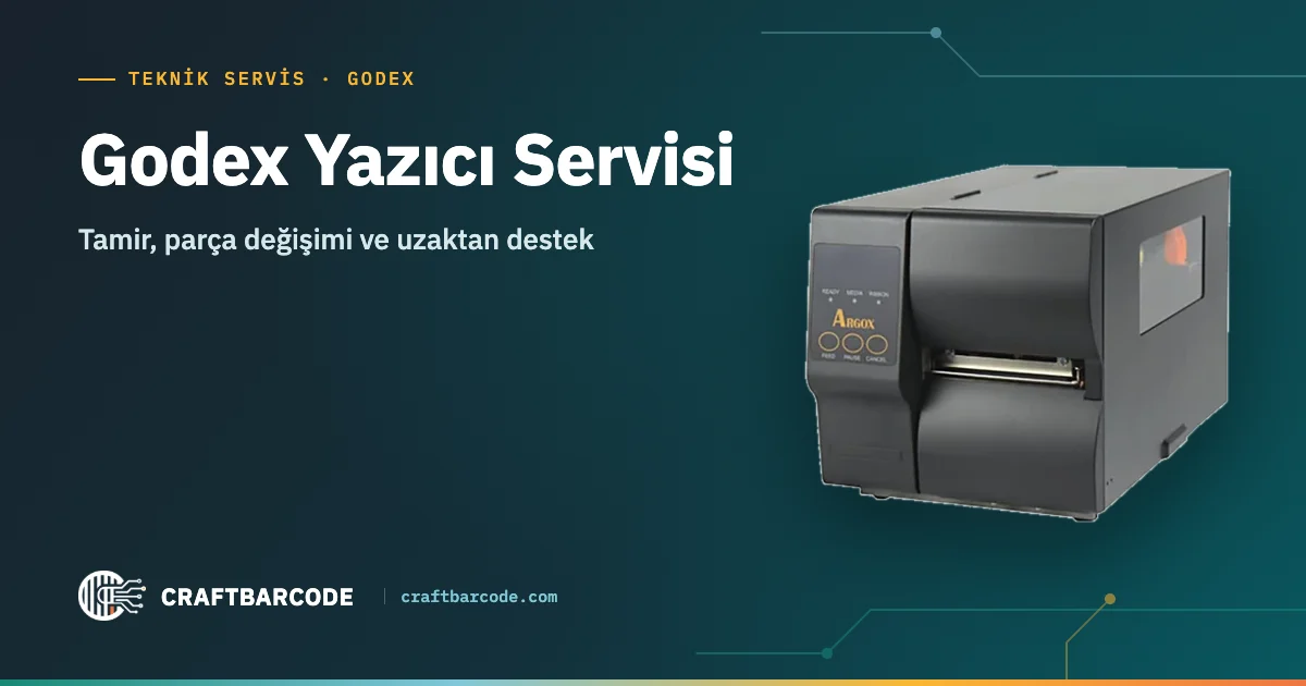 Godex Yazıcı Servisi — Tamir, parça değişimi ve uzaktan destek