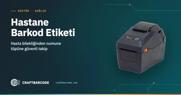 Hastanede Barkod: Hasta Bilekliği, Numune ve İlaç Etiketi
