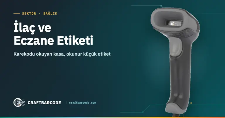 İlaç ve Eczane Etiketlemesi: Karekod ve Küçük Etiket