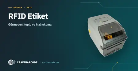 RFID Etiket — Görmeden, toplu ve hızlı okuma