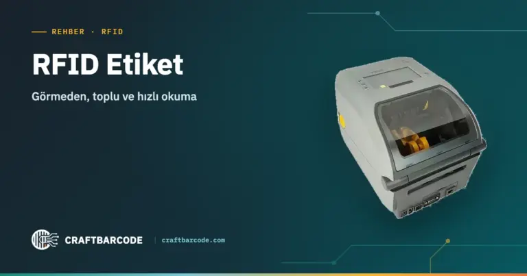 RFID Etiket Nedir? Barkoddan Farkı ve Kullanım Alanları