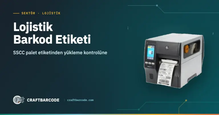 Lojistikte Barkod: Palet (SSCC), Koli ve Sevkiyat