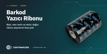 Barkod Yazıcı Ribonu — Wax, wax resin ve resin: doğru ribonu seçmenin kısa yolu