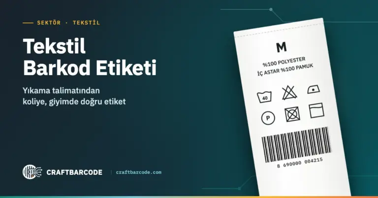 Tekstil Barkod Etiketi: Yıkama Talimatı ve Ürün Etiketleri